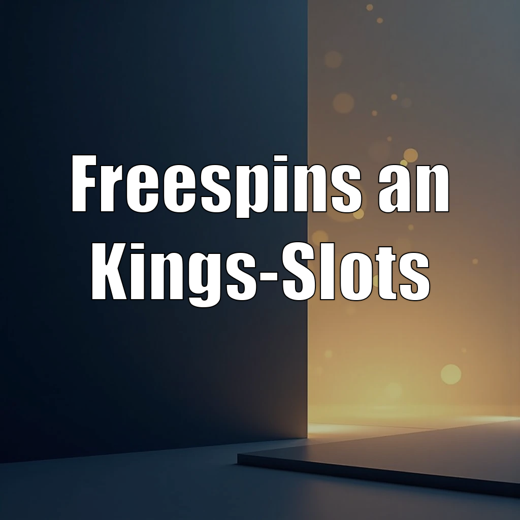 Freespins an Kings-Slots
